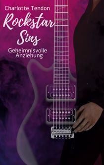 Rockstar Sins - Geheimnisvolle Anziehung