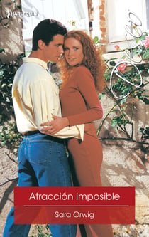 Atracción imposible - El mejor regalo para San Valentín, una novela de Harlequin