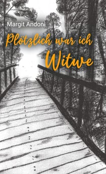 Plötzlich war ich Witwe