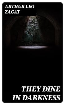 They Dine in Darkness