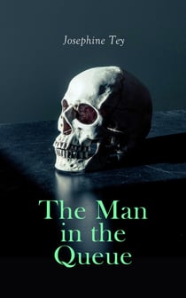 The Man in the Queue - Murder Mystery (Inspector Alan Grant Book)