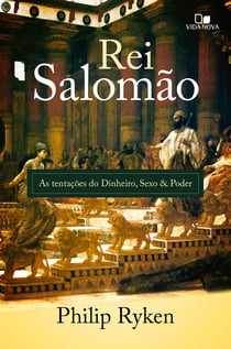 Rei Salomão - As tentações do dinheiro, sexo e poder