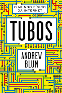 Tubos - O mundo físico da internet