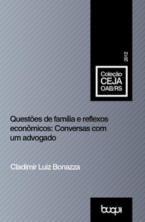 Questões de Família e Reflexos Econômicos - Conversas com um Advogado