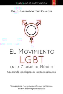 El Movimiento LGBT en la Ciudad de México - Una mirada sociológica a su institucionalización