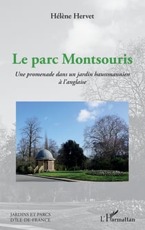 Le parc Montsouris - Une promenade dans un jardin haussmannien à l'anglaise