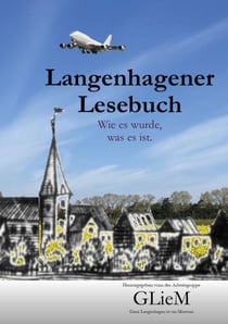 Langenhagener Lesebuch - Wie es wurde, was es ist