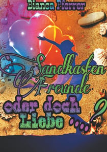 SandkastenFreunde - oder doch Liebe ...?