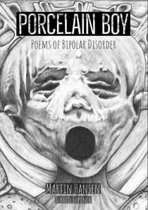 Porcelain Boy - Poems of bipolar disorder