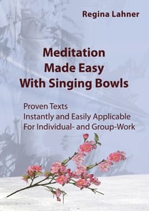 Meditation Made Easy - With Singing Bowls