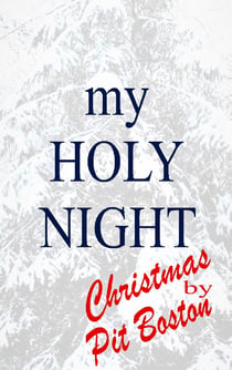 My Holy Night - Christmas by Pit Boston