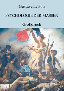 Psychologie der Massen - Grossdruck-Ausgabe