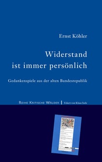 Widerstand ist immer persönlich - Gedankenspiele aus der alten Bundesrepublik