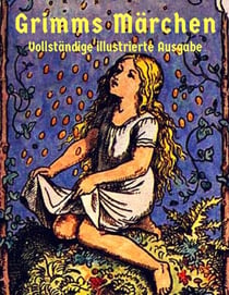 Grimms Märchen - Vollständige Ausgabe mit über 400 Illustrationen