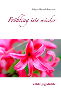 Frühling ists wieder - Frühlingsgedichte