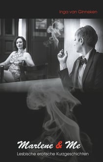 Marlene and me - Lesbische erotische Kurzgeschichten