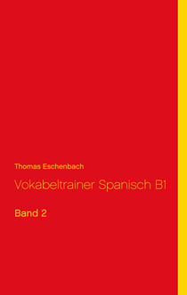 Vokabeltrainer Spanisch B1 - Band 2