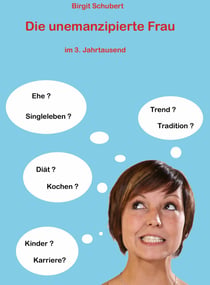 Die emanzipierte Frau im dritten Jahrtausend - Das Frauenhandbuch 2
