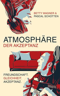 Atmosphäre der Akzeptanz - Freundschaft.Gleichheit.Akzeptanz