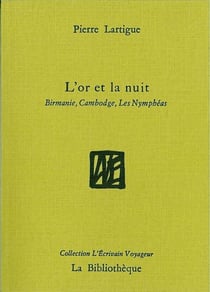 L'or et la nuit - Birmanie, Cambodge, Les Nymphéas