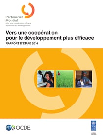 Vers une coopération pour le développement plus efficace - Rapport d'étape 2014