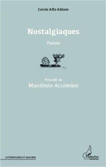 Nostalgiaques. Poésie - précédé de Manifeste Accomien