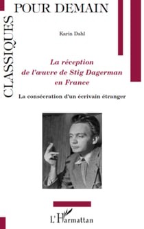 La réception de l'oeuvre de Stig Dagerman en France - La consécration d'un écrivain étranger