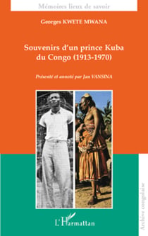 Souvenirs d'un prince Kuba du Congo - (1913-1970)