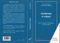 Gendarmes et voleurs - De l'évolution de la délinquance aux défis du métier
