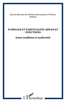 Familles et parentalité: rôles et fonctions - Entre tradition et modernité