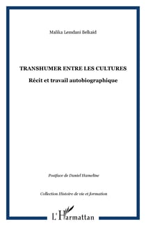 Transhumer entre les cultures - Récit et travail autobiographique