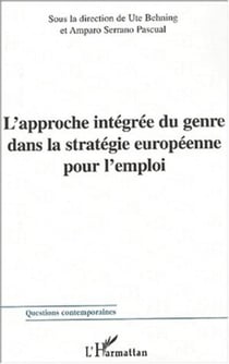 L'APPROCHE INTÉGRÉE DU GENRE DANS LA STRATÉGIE EUROPÉENNE POUR L'EMPLOI
