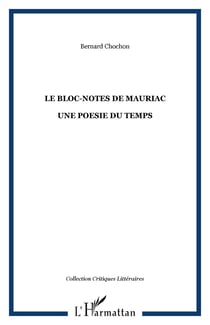 LE BLOC-NOTES DE MAURIAC - UNE POESIE DU TEMPS