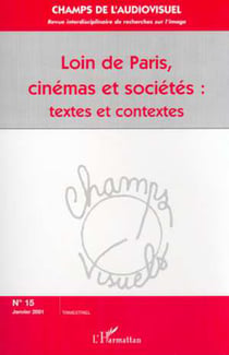 LOIN DE PARIS, CINÉMAS ET SOCIÉTÉS : textes et contextes