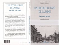 ECOLE (UNE) AU PAYS DE LA MINE - Un peu à la fois