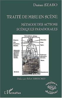TRAITÉ DE MISE EN SCÈNE - Méthode des actions scéniques paradoxales