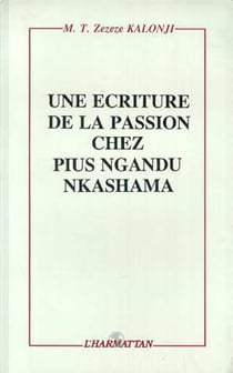 Une écriture de la passion chez Pius Ngandu Nkashama