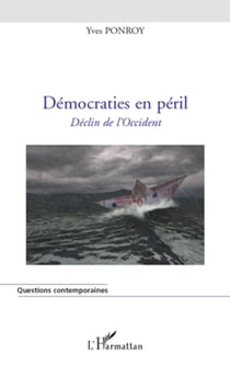 Démocraties en péril - Déclin de l'Occident