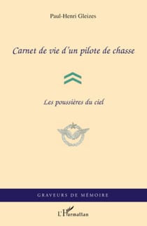 Carnet de vie d'un pilote de chasse - Les poussières du ciel