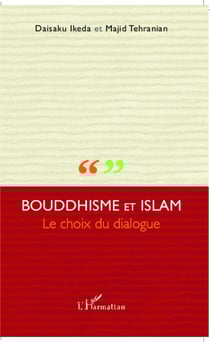 Bouddhisme et Islam - Le choix du dialogue