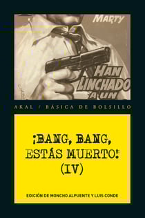 Bang, Bang, estás muerto IV