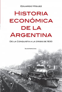Historia económica de la Argentina - De la conquista a la crisis de 1930