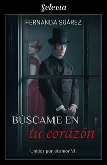 Búscame en tu corazón (Unidos por el amor 7)