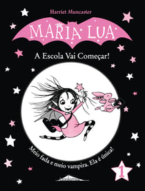 Maria Lua 1: A Escola Vai Começar!