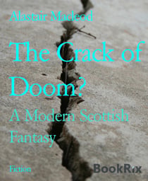 The Crack of Doom? - A Modern Scottish Fantasy