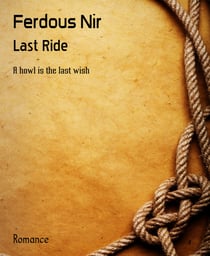 Last Ride - A howl is the last wish