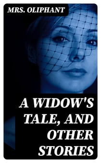 A Widow's Tale, and Other Stories