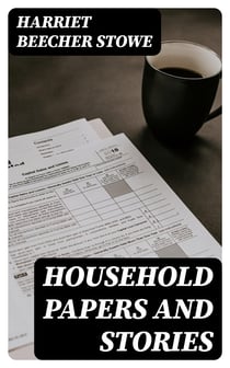 Household Papers and Stories