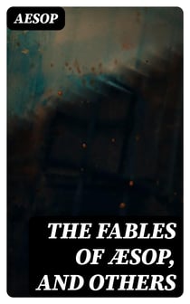 The Fables of Æsop, and Others - With Designs on Wood
