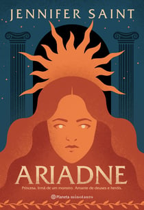 Ariadne - Princesa. Irmã de um monstro. Amante de deuses e heróis.